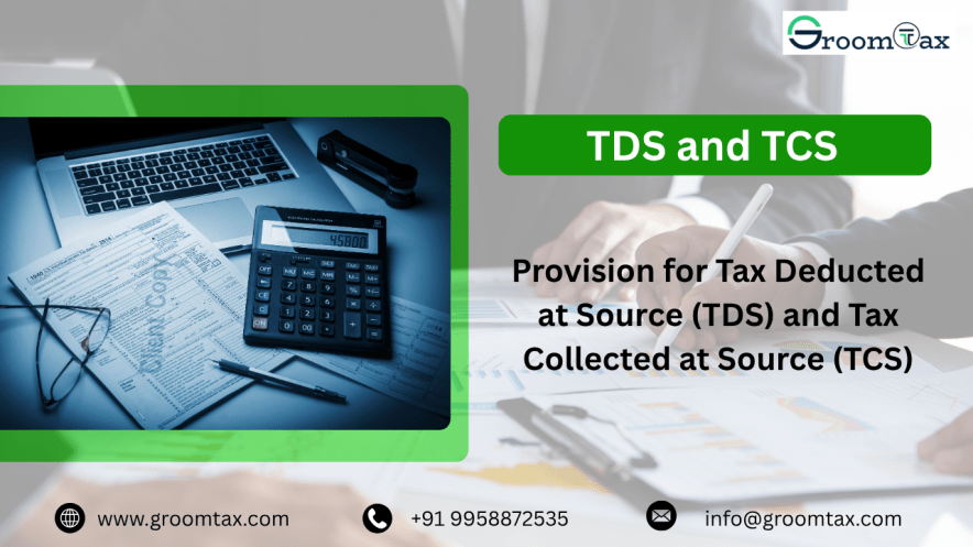 Provision for Tax Deducted at Source (TDS) and Tax Collected at Source (TCS)