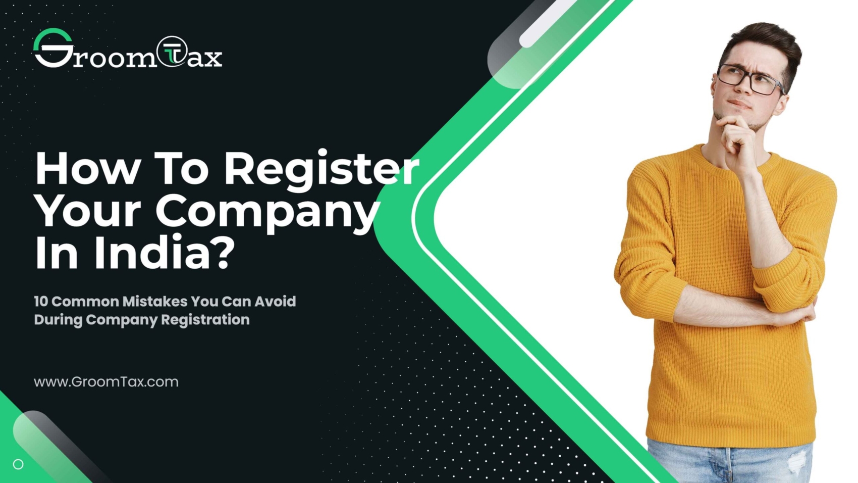 How To Register Your Company In India And What Are The 10 Common Mistakes You Can Avoid During Company Registration?