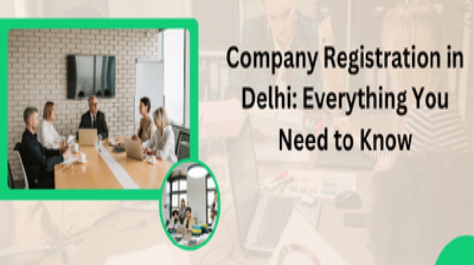 Company registration services in Delhi for startups and businesses