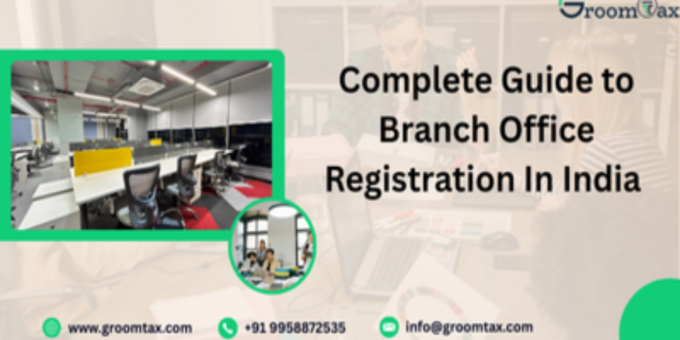 Step-by-step guide for Branch Office Registration In India showing documents, RBI approval, and ROC filing process.