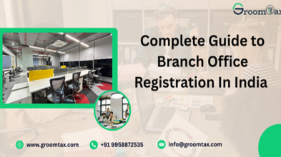 Step-by-step guide for Branch Office Registration In India showing documents, RBI approval, and ROC filing process.